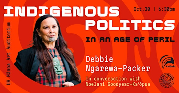 Debbie Ngarewa-Packer: Indigenous Politics in an Age of Peril | Art Building Auditorium (ART132)