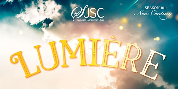 San José Symphonic Choir presents Lumière | Campbell United Methodist Church