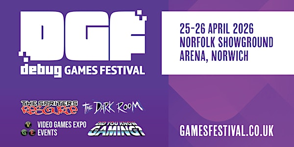 Debug Games Festival #DGF26 | Norfolk Showground