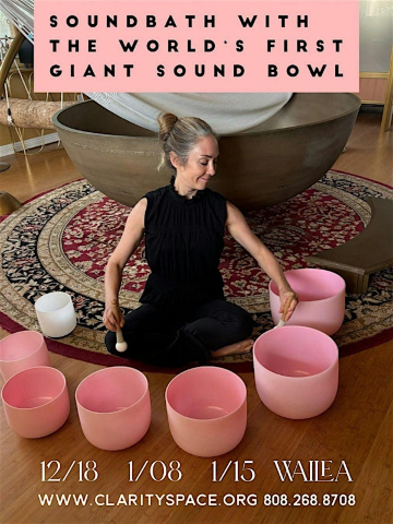 New Year's Sound Bath with the  Giant  Singing Bowl | Maui Singing Bowl