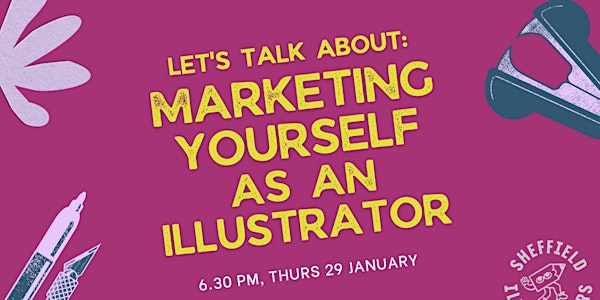 Marketing Yourself As An Illustrator - a Sheffield Illustrators Meet-Up | Sheffield Plate