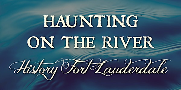 Haunting on the River | 231 SW 2nd Avenue
