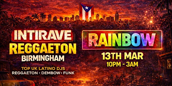 Intirave Reggaeton Birmingham - Launch Party at Rainbow | Sector 57