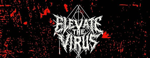 Elevate The Virus, Soulthief, Dead Velvet & Exultance | Xeroz Arcade Bar
