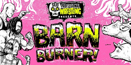 SOS Pro Wrestling - Barn Burner | McMillin Farm Brewhouse