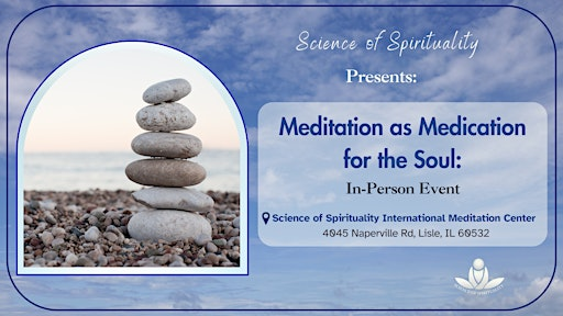 Meditation as Medication for the Soul | Science of Spirituality International Meditation Center