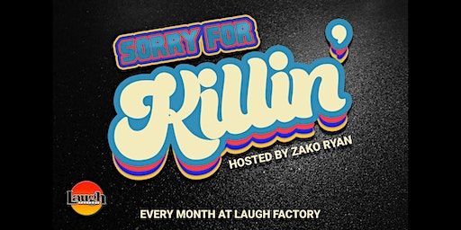 Sorry For Killin': Chicago's Best Thursday Night Comedy at Laugh Factory (Chicago) | Laugh Factory