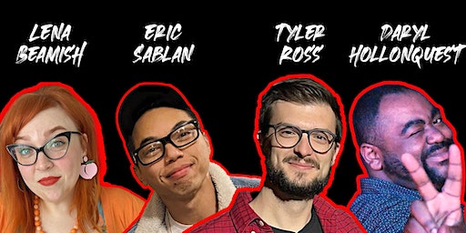 Showcase w/ Tyler Ross, Daryl Hollonquest Jr., Eric Sablan and Lena Beamish | The Brick Room Comedy Club