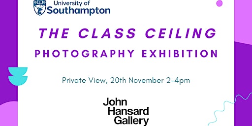 The Class Ceiling Private View | John Hansard Gallery