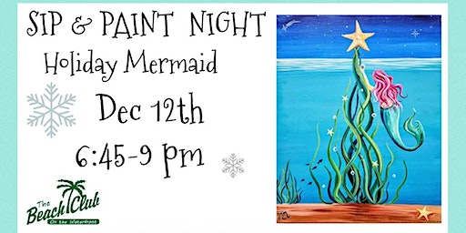 Holiday Mermaid Paint Night | Beach Club Lake Worth