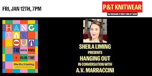 Sheila Liming presents Hanging Out, featuring A.V. Marraccini | P&T Knitwear Books & Podcasts