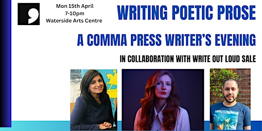 An evening of Poetic Prose. A Comma Press Collaboration with Write Out Loud | Waterside