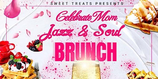 Celebrate Mom: Jazz & Soul Brunch | Southern Comfort Event Venue and Lounge