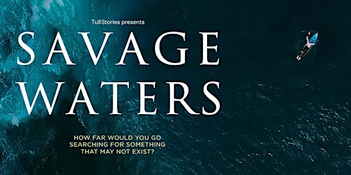 Savage Waters Film Viewing | At the Chapel