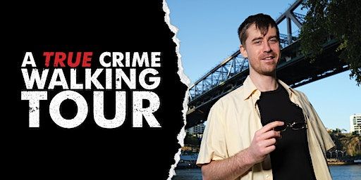 True Crime Walking Tour - A comedians guide to Brisbane's dark past | King George Square - meet Just outside of town hall
