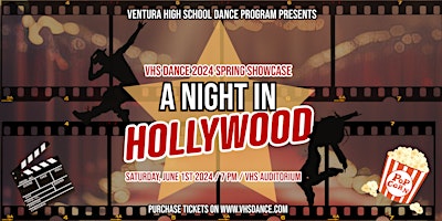 A NIGHT IN HOLLYWOOD - VHS DANCE SPRING CONCERT | Ventura High School Auditorium