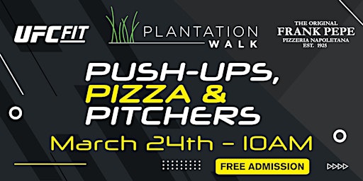 UFC FIT & FRANK PEPE present "Push-Ups, Pizza & Pitchers" FREE Admission | 321 N University Dr