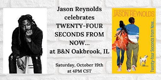 Jason Reynolds Celebrates TWENTY-FOUR SECONDS FROM NOW... at BN Oak Brook! | Barnes & Noble - Oakbrook Center (Oak Brook, IL)