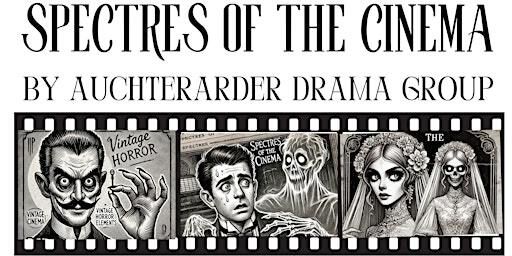 Spectres Of The Cinema | Auchterarder Picturehouse