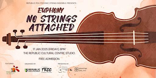 Euphony - No Strings Attached | The Republic Cultural Centre (TRCC), Studio (Level 2)
