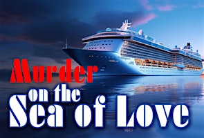 Murder Mystery Dinner Theater: Murder on the Sea of Love | The Old Spaghetti Factory