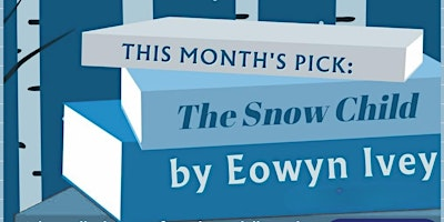 Linghams Book Club - The Snow Child by Eowyn Ivey | Linghams Booksellers