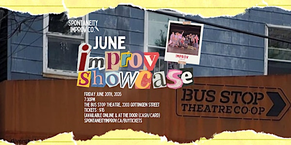 SPONTANEITY IMPROV JUNE SHOWCASE | The Bus Stop Theatre