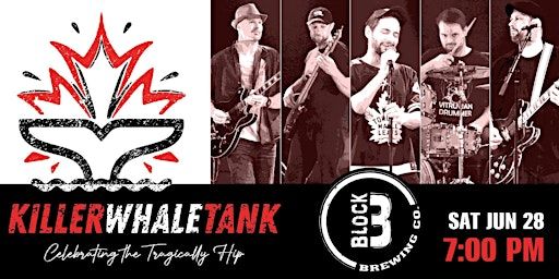 Tragically Hip Canada Day Weekend Celebration with KWT Block 3 St. Jacobs | 1430 King St N unit 2