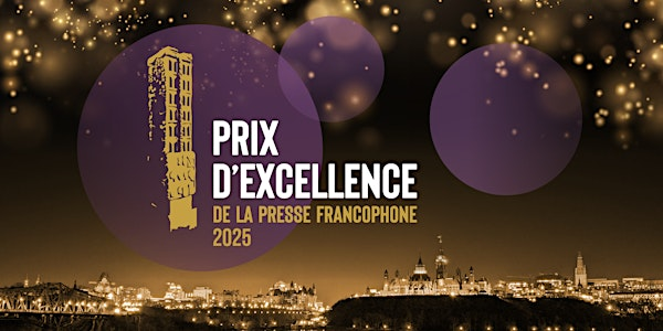 Gala des Prix d'excellence de la presse francophone 2025 | The Westin Ottawa