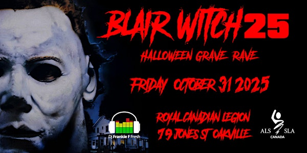 Blair Witch 25 - Halloween Bash | Royal Canadian Legion Branch 486