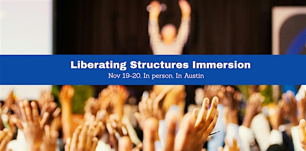 Liberating Structures Immersion Workshop — November 2025 | Communities In Schools of Central Texas