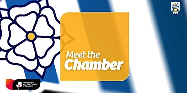 Meet the Chamber, in Partnership with Huddersfield Town FC | Huddersfield Town Football Club