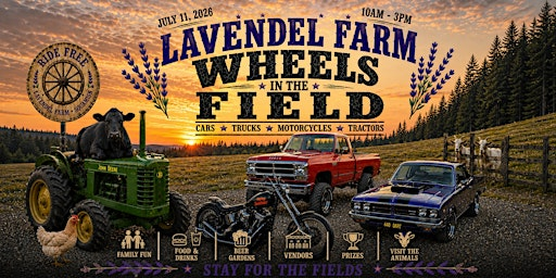 Lavendel Farm Wheels in the Field – Car, Truck & Bike Show | LavendelFarm