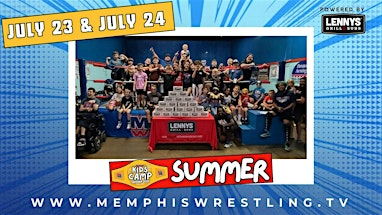 JULY 23, 24  |  Memphis Wrestling Kid's Camp | Memphis Wrestling WrestleCenter