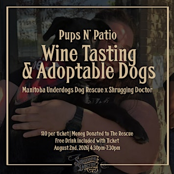 Pups N Patio - Manitoba Underdogs  x Shrugging Doctor | Shrugging Doctor Beverage Company