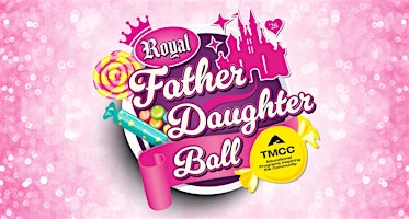 2026 TMCC EPIC Royal Father Daughter Ball | Grand Sierra Resort and Casino