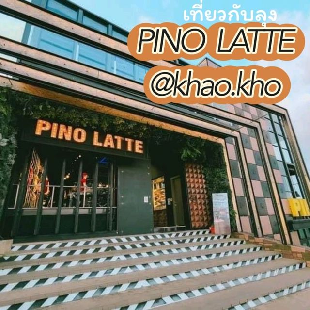 PINO​ LATTE​ เขาค้อ​  เพชรบูรณ์
