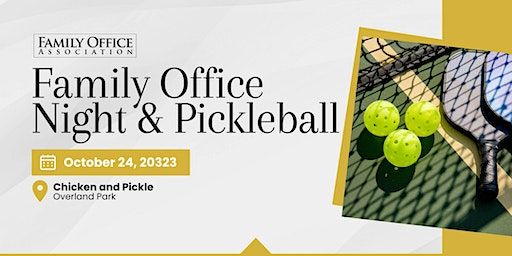 Family Office Night & Pickleball | Chicken N Pickle- Overland Park, West 135th Street, Overland Park, KS, USA
