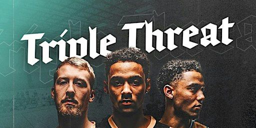 TRIPLE THREAT - 3 Game Ticket Deal | Leisure at Cheltenham