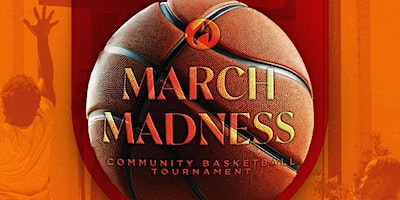 March Madness 2024 | Day 1 : Teen Bracket — Day 2: Adult Bracket | Ignite Hope Basketball Court  at Ignite Life Center