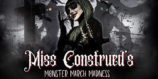 Miss Construed's Monster March Madness | Club Tico, City Park Drive, Fort Collins, CO, USA