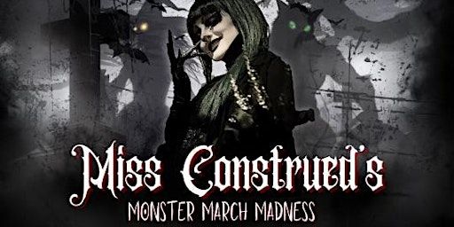 Miss Construed's Monster March Madness | Club Tico, City Park Drive, Fort Collins, CO, USA