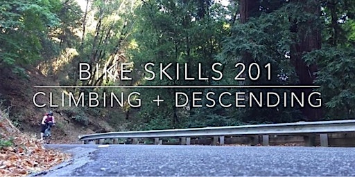 Bike Skills 201 -- Climbing + Descending Skills | Savvy Bike