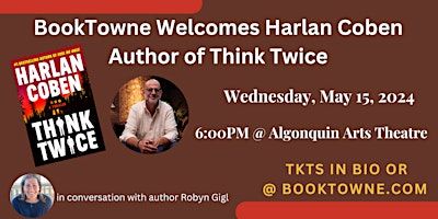 BookTowne Welcomes Harlan Coben, NYT Bestselling Author of Think Twice | Algonquin Arts Theatre