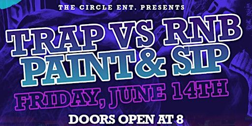 TRAP Vs RandB Paint n Sip GREENVILLE | Private Venue