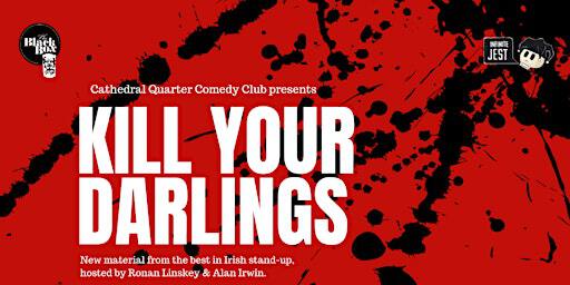 Kill Your Darlings at the Black Box | The Black Box