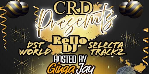 CRD PRESENTS - RELLO DJ, SELECTA TRACKZ, DSTWORLD HOSTED BY GINGA JAY | Riverside Drive