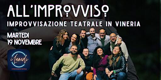 All'improvviso - Spettacolo di Improvvisazione Teatrale in Vineria | Via S Paolo, 20