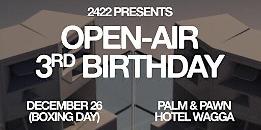 2422 Pres. Open Air / 3rd Birthday | Palm & Pawn Motor Inn & Tavern
