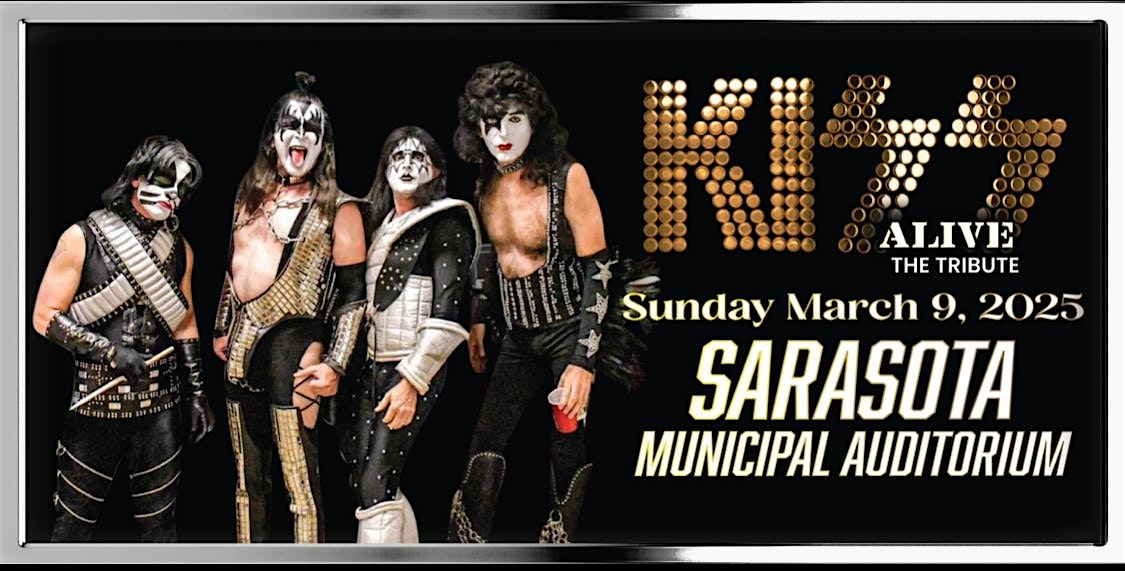 KISS ALIVE THE TRIBUTE | Sarasota Municipal Auditorium